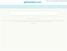Tablet Screenshot of galliumwax.com